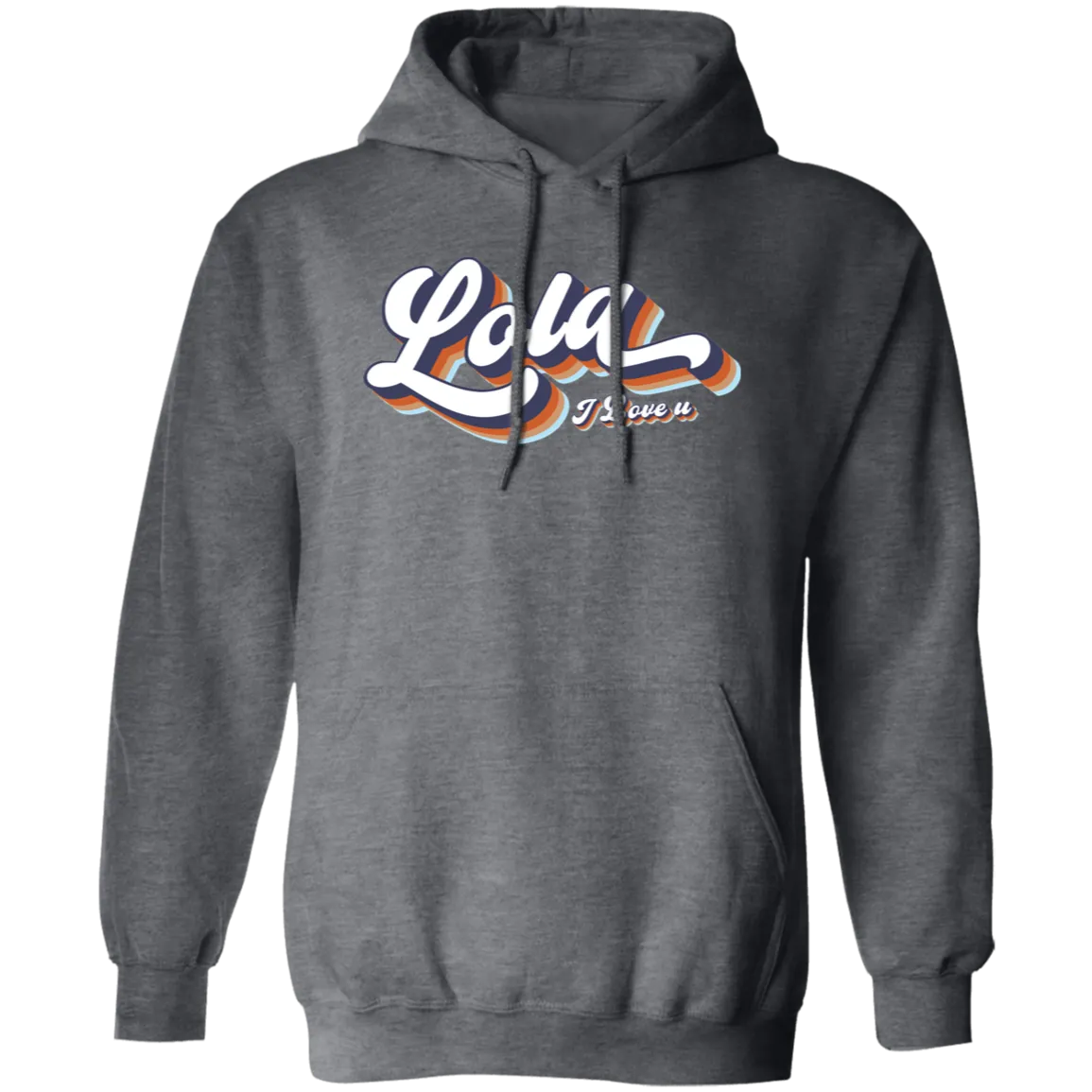 Lola I Love U Unisex Pullover Hoodie