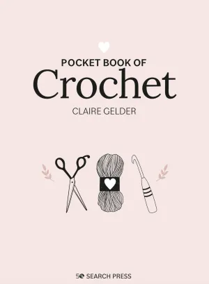 Pocket Book of Crochet - Claire Gelder